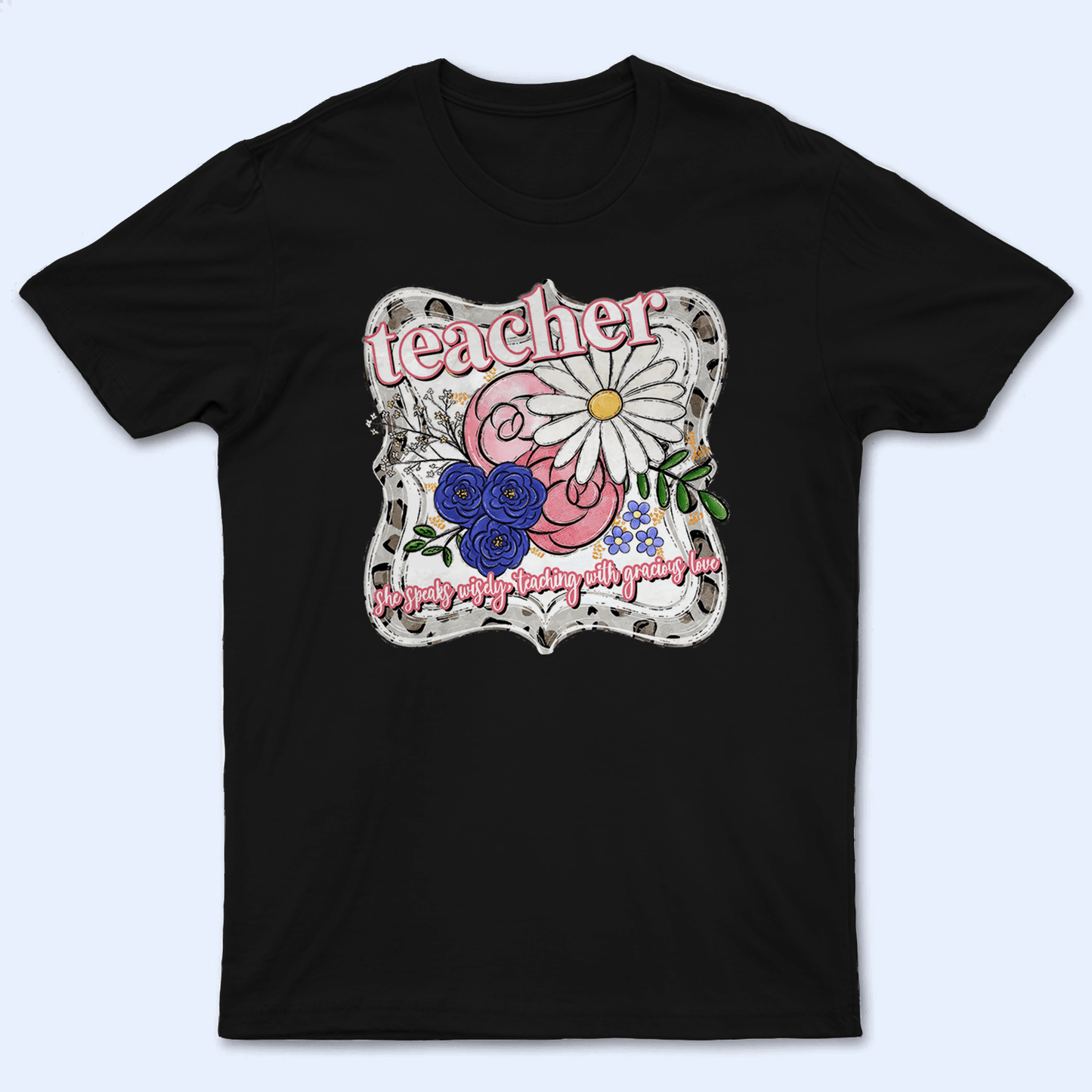 Teacher Favorite Quote - Personalized Custom T Shirt - Birthday, Loving, Funny Gift for Teacher, Kindergarten, Preschool, Pre K, Paraprofessional