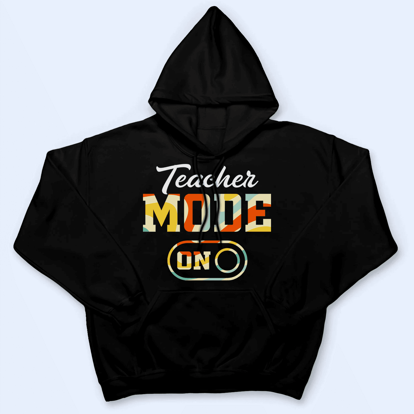 Teacher Mode - Personalized Custom T Shirt - Birthday, Loving, Funny Gift for Teacher, Kindergarten, Preschool, Pre K, Paraprofessional