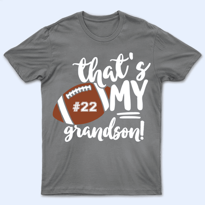 That's My Grandson - Personalized Custom T Shirt - Birthday, Loving, Funny Gift for Grandma/Nana/Mimi, Mom, Wife, Grandparent