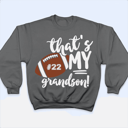 That's My Grandson - Personalized Custom T Shirt - Birthday, Loving, Funny Gift for Grandma/Nana/Mimi, Mom, Wife, Grandparent