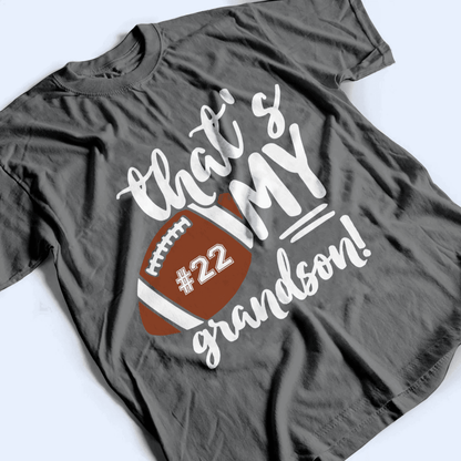 That's My Grandson - Personalized Custom T Shirt - Birthday, Loving, Funny Gift for Grandma/Nana/Mimi, Mom, Wife, Grandparent
