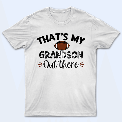 That's My Kid Out There Sport Design - Baseball/Softball - Personalized Custom T Shirt - Gift for Grandma/Nana/Mimi, Mom, Wife, Grandparent