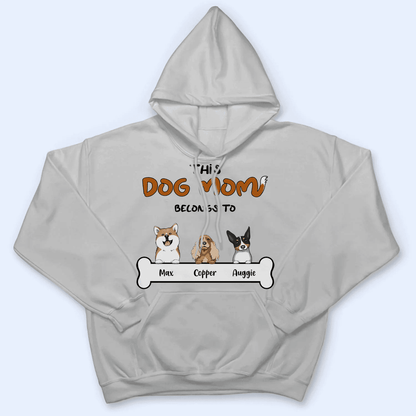 This Dog Mom belongs to - Personalized Custom T Shirt - Birthday, Loving, Funny Gift For Dog Mom, Dog Owner, Dog Lover