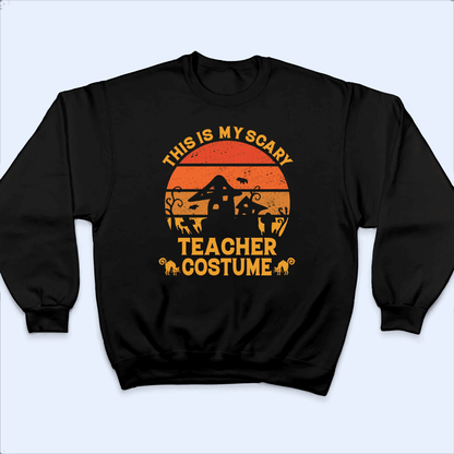 This Is My Scary Costume - Personalized Custom T Shirt - Birthday, Loving, Funny Gift for Teacher, Kindergarten, Preschool, Pre K, Paraprofessional
