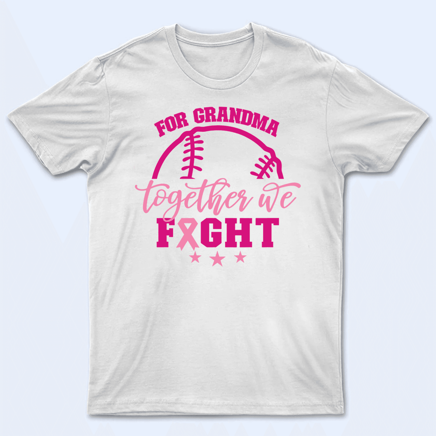 Together We Fight - Personalized Custom T Shirt - Birthday, Loving, Funny Gift for Grandma/Nana/Mimi, Mom, Wife, Grandparent