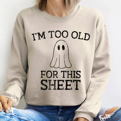 I'm Too Old Vintage Halloween Sweatshirt