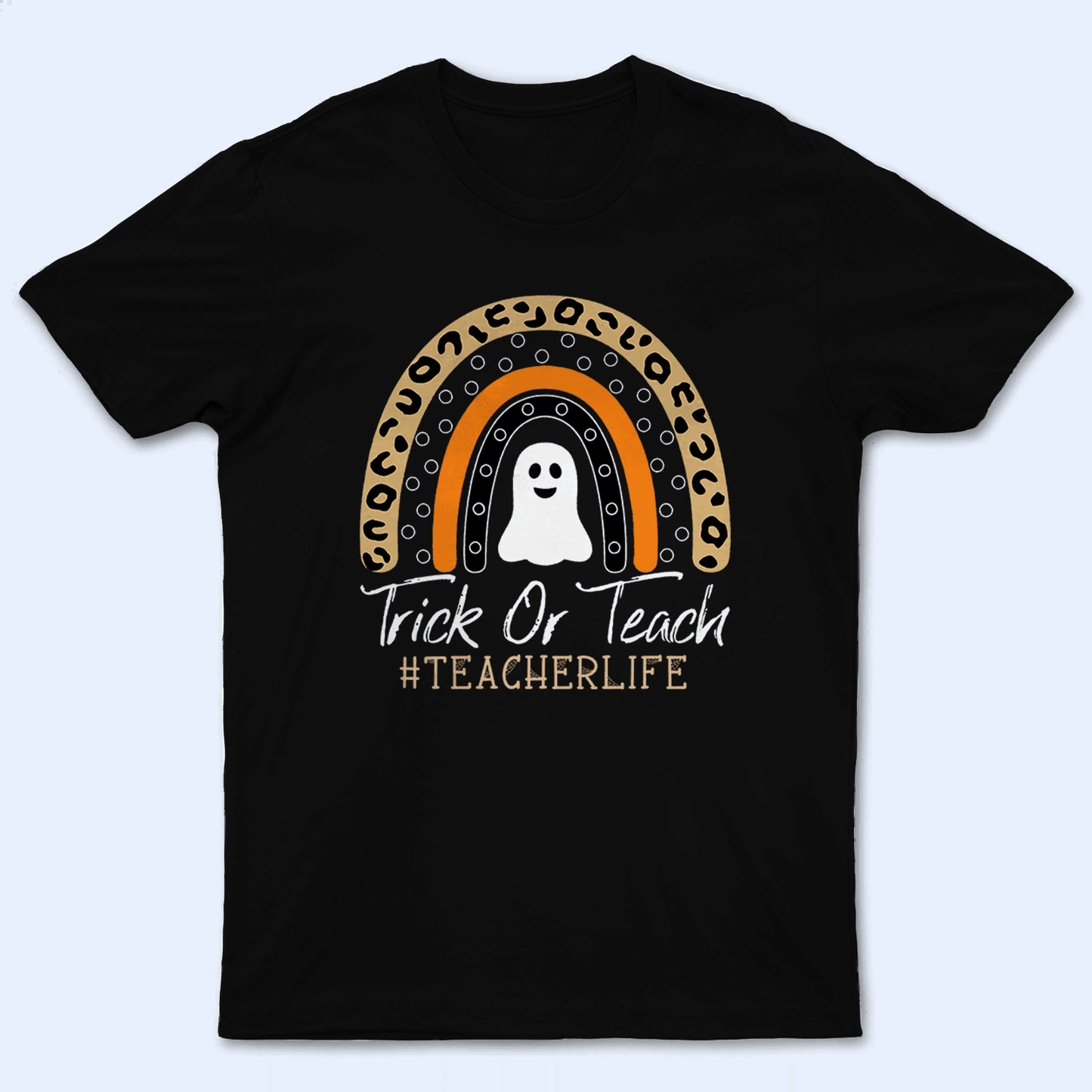 Trick or Teach Halloween Rainbow - Personalized Custom T Shirt - Birthday, Loving, Funny Gift for Teacher, Kindergarten, Preschool, Pre K, Paraprofessional