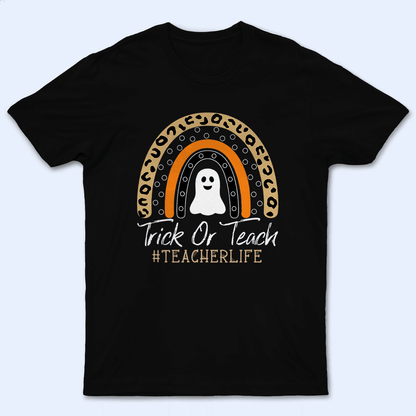 Trick or Teach Halloween Rainbow - Personalized Custom T Shirt - Birthday, Loving, Funny Gift for Teacher, Kindergarten, Preschool, Pre K, Paraprofessional