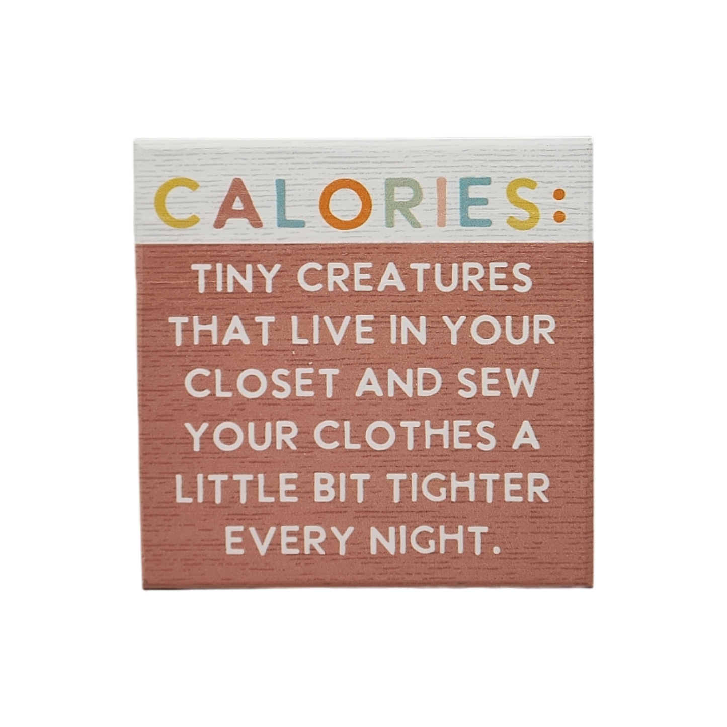 Small Talks Sign - Calories Tiny Creatures