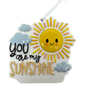 You Are My Sunshine  Ornament