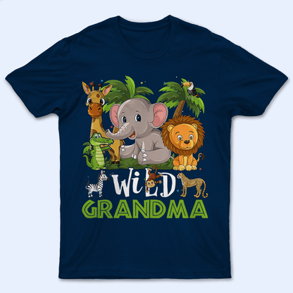 Wild Grandma - Personalized Custom T Shirt - Birthday, Loving, Funny Gift for Grandma/Nana/Mimi, Mom, Wife, Grandparent
