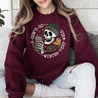 I Don't Do Winter Very Well, Skeleton, Freezing Cold, Sweatshirt
