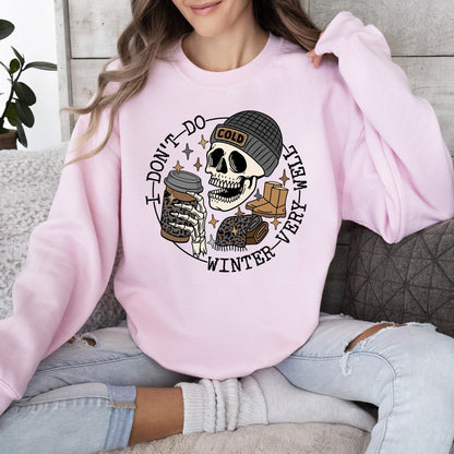 I Don't Do Winter Very Well, Skeleton, Freezing Cold, Sweatshirt