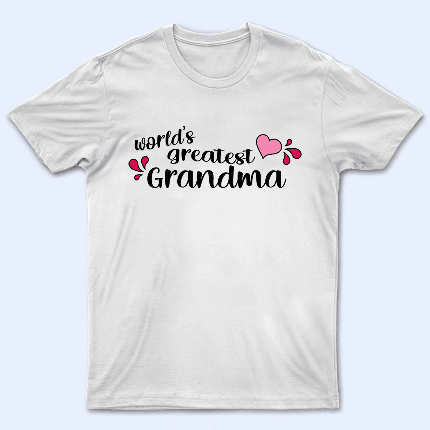 World's Greatest Grandma - Personalized Custom T Shirt - Gift for Grandma/Nana/Mimi, Mom, Wife, Grandparent