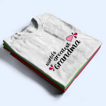 World's Greatest Grandma - Personalized Custom T Shirt - Gift for Grandma/Nana/Mimi, Mom, Wife, Grandparent