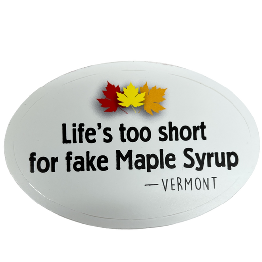 Lifes Too Short For Fake Maple Syrup  Decal
