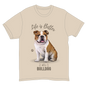 Life is Better with a Bulldog T-Shirt -
